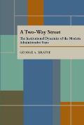 A Two Way Street: The Institutional Dynamics of the Modern Administrative State