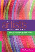 Artists Guide to Grant Writing How to Find Funds & Write Foolproof Prososals For the Visual Literary & Performing Artist