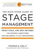 Back Stage Guide to Stage Management 3rd Edition Traditional & New Methods for Running a Show from First Rehearsal to Last Performance