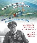 Red Tail Captured, Red Tail Free: Memoirs of a Tuskegee Airman and POW