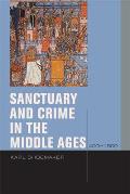Sanctuary and Crime in the Middle Ages, 400-1500