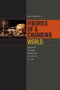Figures of a Changing World Metaphor & the Emergence of Modern Culture