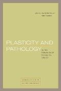 Plasticity and Pathology: On the Formation of the Neural Subject