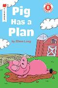 Pig Has a Plan