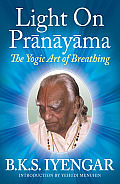 Light on Pranayama The Yogic Art of Breathing