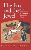 Fox and the Jewel: Shared and Private Meanings in Contemporary Japanese Inari Workship