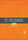 Let's Speak Indonesian: Ayo Berbahasa Indonesia, Volume 2