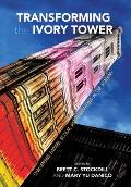 Transforming the Ivory Tower: Challenging Racism, Sexism, and Homophobia in the Academy