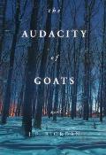 The Audacity of Goats: A Novel Volume 2
