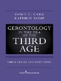 Gerontology in the Era of the Third Age: Implications and Next Steps