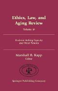 Ethics, Law, and Aging Review, Volume 10: Decision-Making Capacity and Older Persons