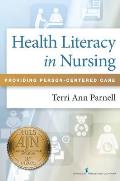 Health Literacy in Nursing: Providing Person-Centered Care