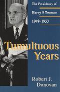 Tumultuous Years, 1: The Presidency of Harry S. Truman, 1949-1953