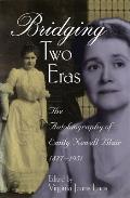 Bridging Two Eras: The Autobiography of Emily Newell Blair, 1877-1951