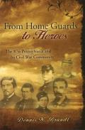 From Home Guards to Heroes: The 87th Pennsylvania and Its Civil War Community