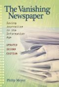 The Vanishing Newspaper [2nd Ed]: Saving Journalism in the Information Age