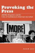 Provoking the Press: (More) Magazine and the Crisis of Confidence in American Journalism