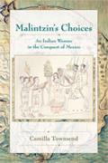 Diálogos Series||||Malintzin's Choices