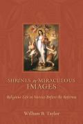 Religions of the Americas Series||||Shrines and Miraculous Images