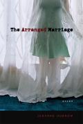 Mary Burritt Christiansen Poetry Series||||The Arranged Marriage