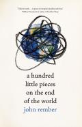 A Hundred Little Pieces on the End of the World