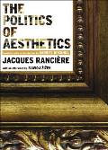 Politics of Aesthetics The Distribution of the Sensible