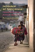 In Search of Providence: Transnational Mayan Identities