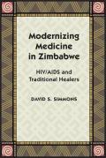 Modernizing Medicine in Zimbabwe: HIV/AIDS and Traditional Healers