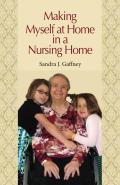 Making Myself at Home in a Nursing Home: Vanderbilt University Press