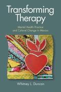 Transforming Therapy Mental Health Practice & Cultural Change in Mexico