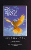 On Ahavas Yisrael Heichaltzu A Chassidic Discourse