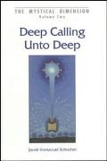 Deep Calling Unto Deep The Dynamics of Prayer in the Perspective of Chassidism the Mystical Dimension volume 2