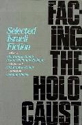 Facing The Holocaust Selected Israeli