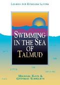 Swimming in the Sea of Talmud: Lessons for Everyday Living