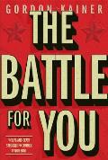 The Battle for You: The Life-And-Death Struggle for Control of Your Soul