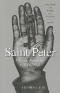 Saint Peter: Flawed, Forgiven, and Faithful