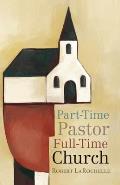 Part Time Pastor Full Time Church