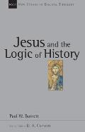 Jesus and the Logic of History: Volume 3