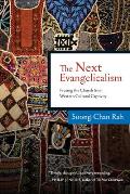 The Next Evangelicalism: Freeing the Church from Western Cultural Captivity