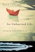 Unhurried Life Following Jesus Rhythms of Work & Rest
