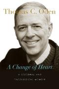 A Change of Heart: A Personal and Theological Memoir