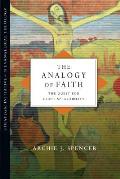 Analogy of Faith The Quest for Gods Speakability