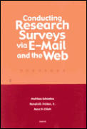 Conducting Research Surveys Via E-mail and the Web