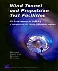 Wind Tunnel and Propulsion Test Facilities: An Assessment of Nasa's Capabilities to Serve National Needs
