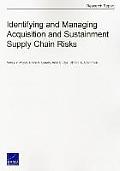 Identifying and Managing Acquisition and Sustainment Supply Chain Risks