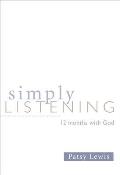Simply Listening: 12 Months with God