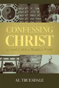 Confessing Christ as Lord of All in a Pluralistic World