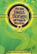 All the Best Songs of Praise & Worship 2 More Contemporary Favorites