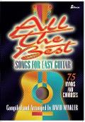All the Best Songs for Easy Guitar 75 Hymns & Choruses