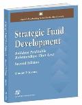 Strategic Fund Development: Building Profitable Relationships That Last: Building Profitable Relationships That Last